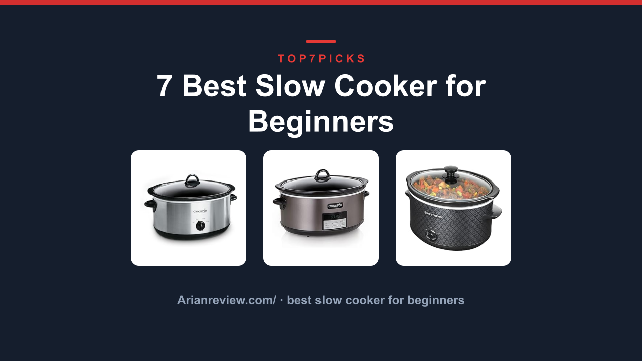 7 Best Slow Cooker for Beginners