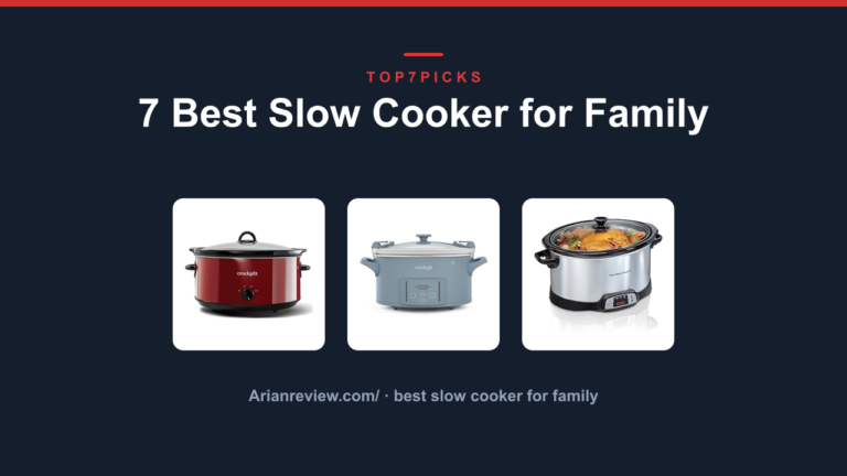 7 Best Slow Cooker for Family