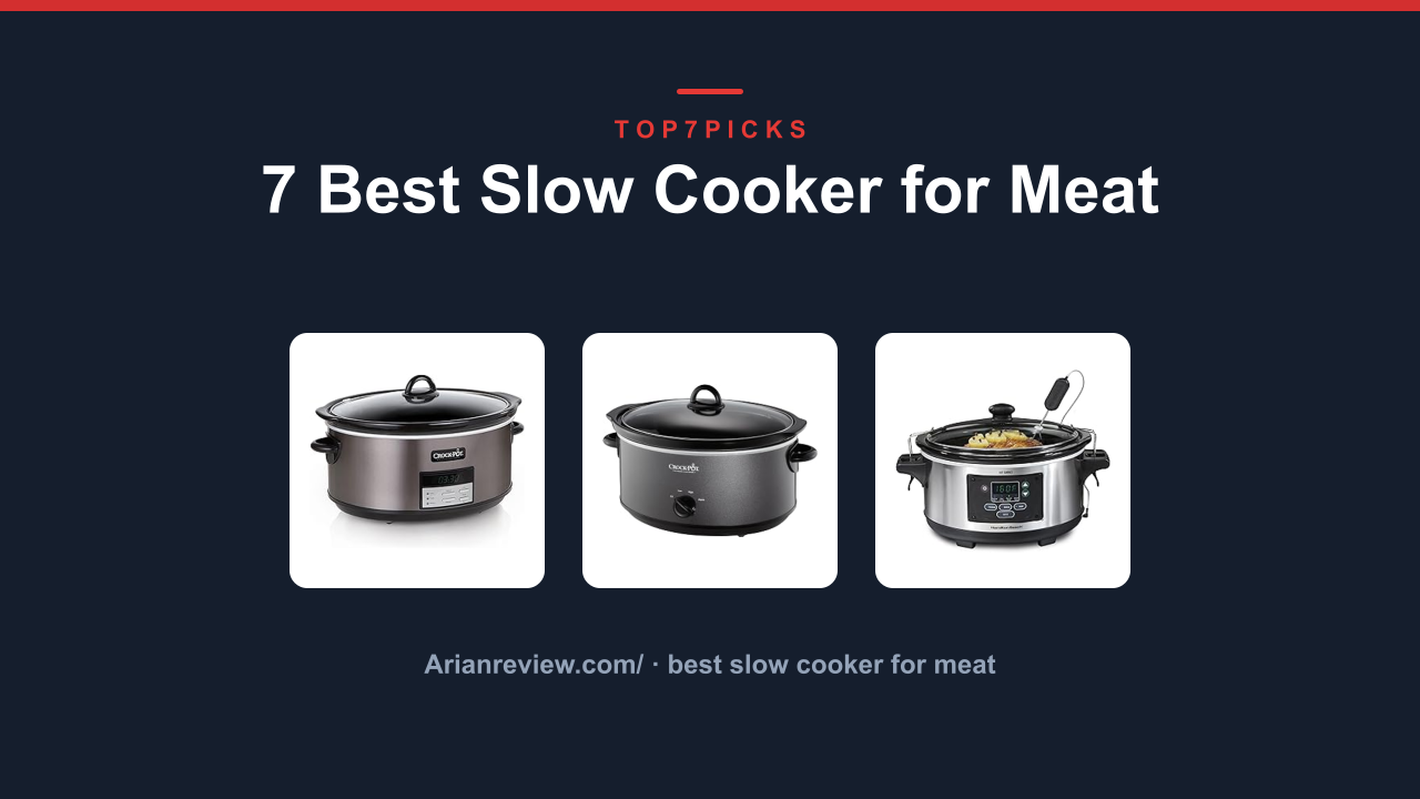 7 Best Slow Cooker for Meat