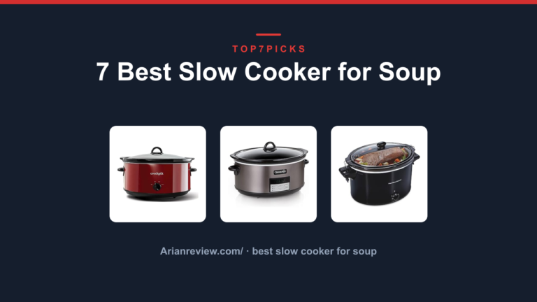 7 Best Slow Cooker for Soup