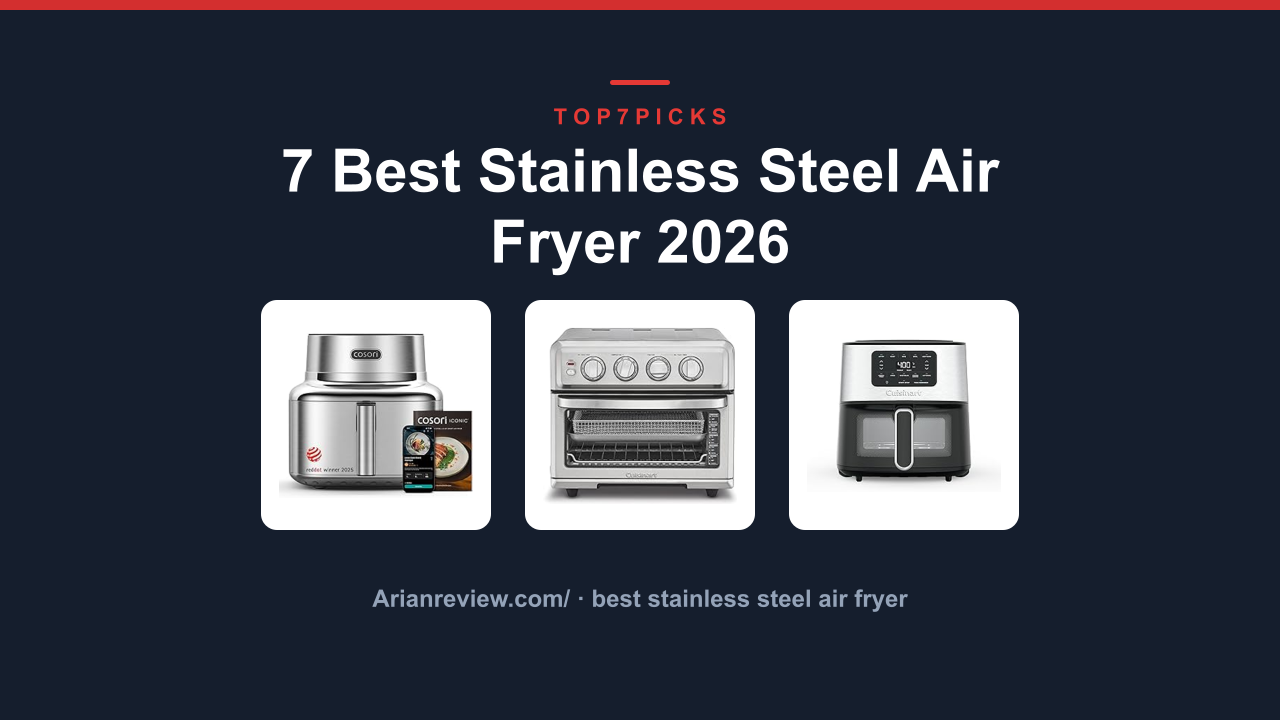 7 Best Stainless Steel Air Fryer 2026