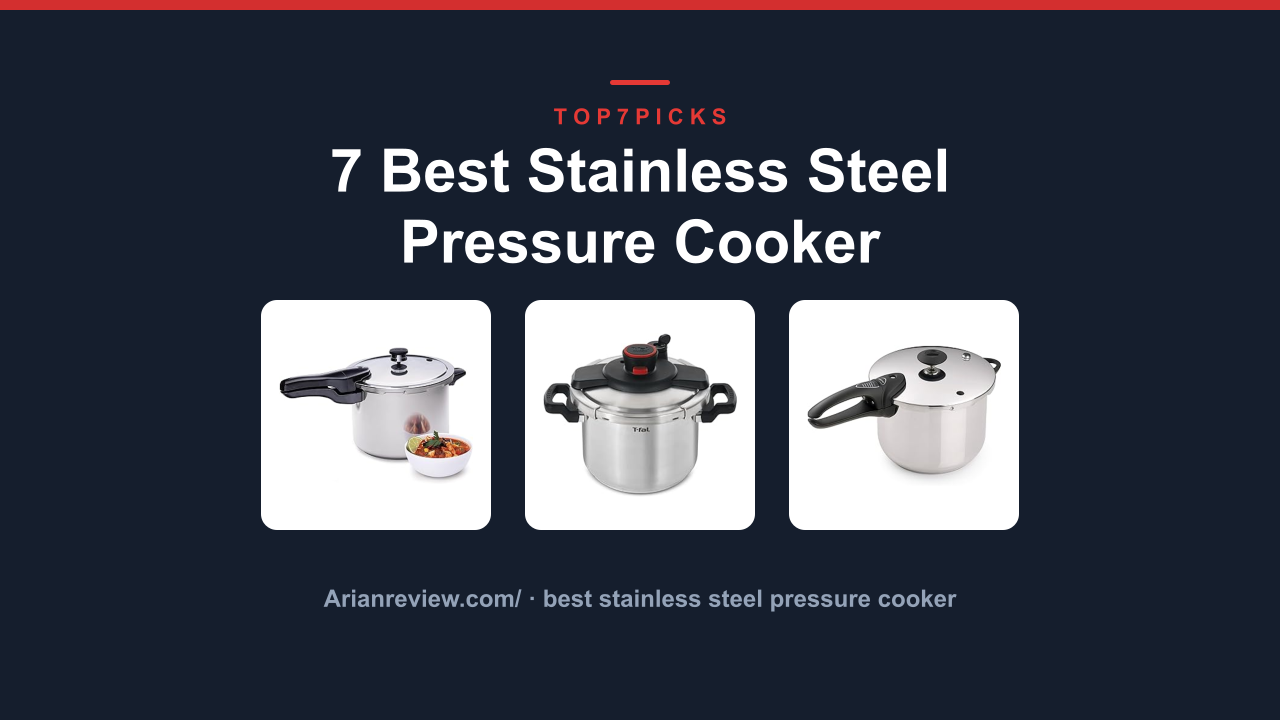 7 Best Stainless Steel Pressure Cooker