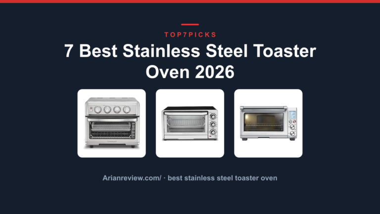 7 Best Stainless Steel Toaster Oven 2026