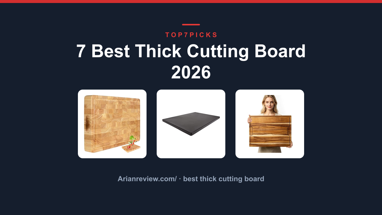 7 Best Thick Cutting Board 2026