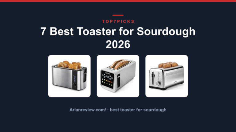 7 Best Toaster for Sourdough 2026