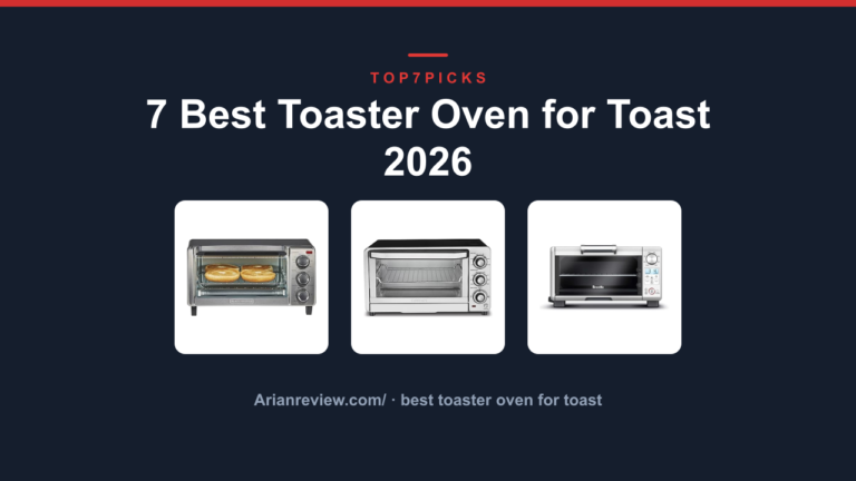 7 Best Toaster Oven for Toast 2026