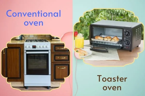 toaster oven vs conventional oven